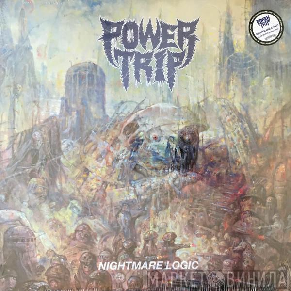 Power Trip   - Nightmare Logic