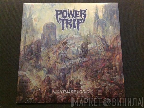  Power Trip   - Nightmare Logic
