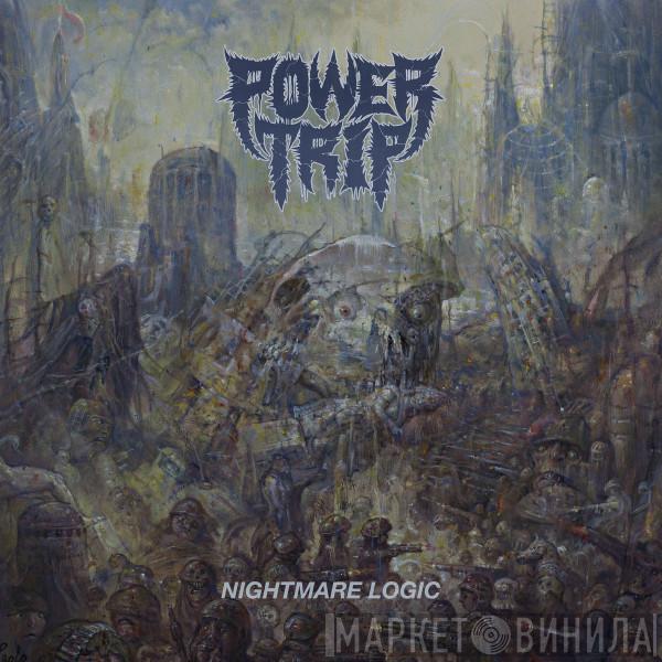  Power Trip   - Nightmare Logic