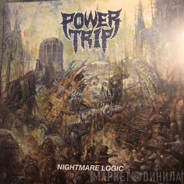  Power Trip   - Nightmare Logic