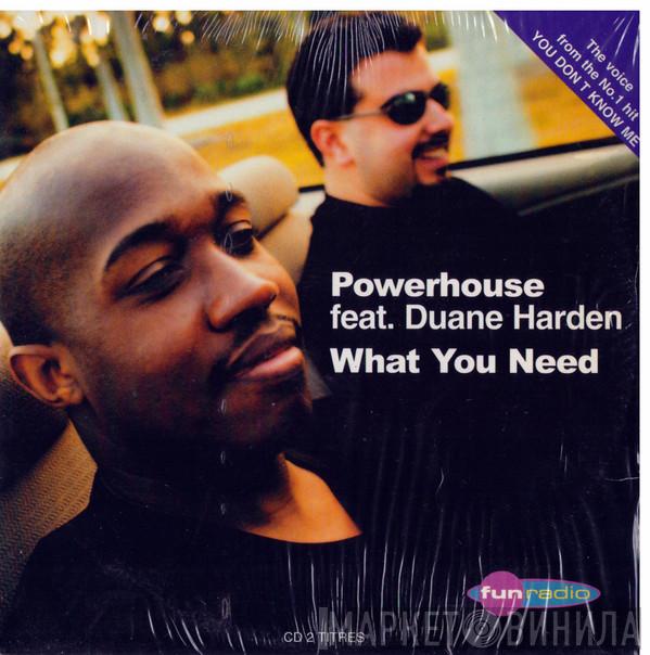  Powerhouse  - What You Need