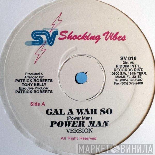 Powerman, Beenie Man - Gal A Wah So / Hey