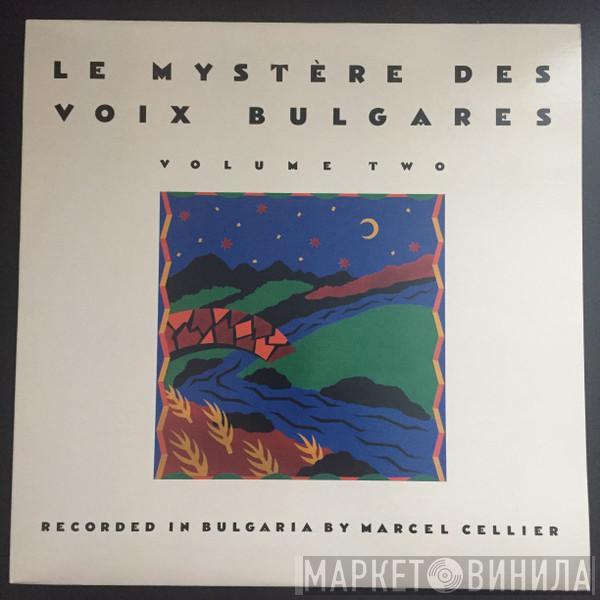 Présente Marcel Cellier  Le Mystère Des Voix Bulgares  - Le Mystère Des Voix Bulgares (Volume 2)