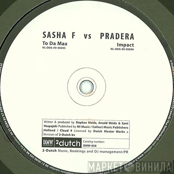 Pradera vs Sasha F - To Da Max / Impact