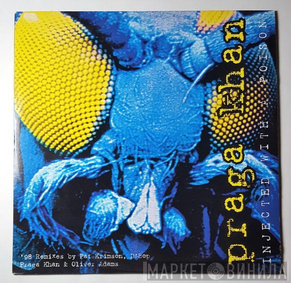  Praga Khan  - Injected With A Poison ('98 Remixes)