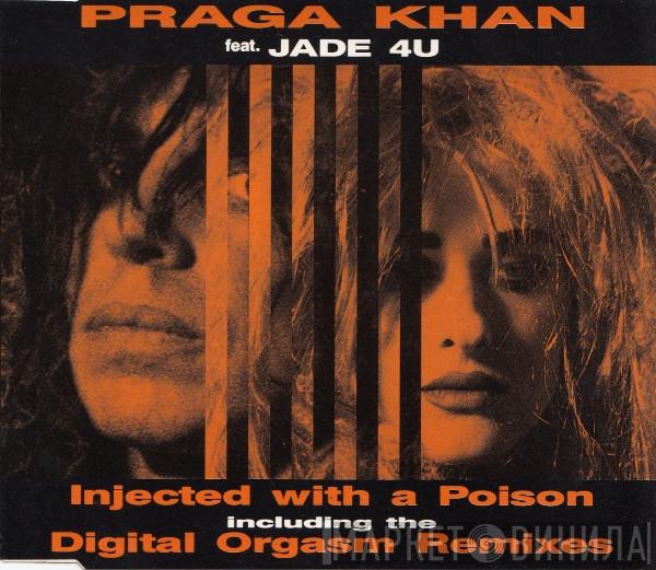Praga Khan, Jade 4U - Injected With A Poison