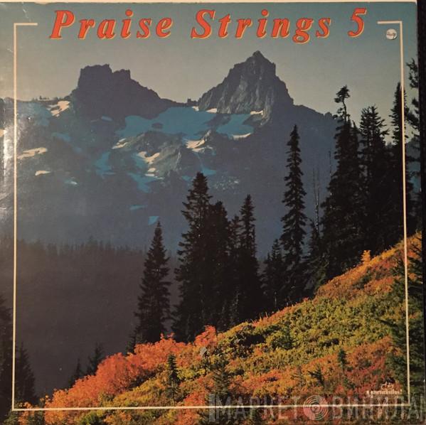 Praise Strings - Praise Strings 5