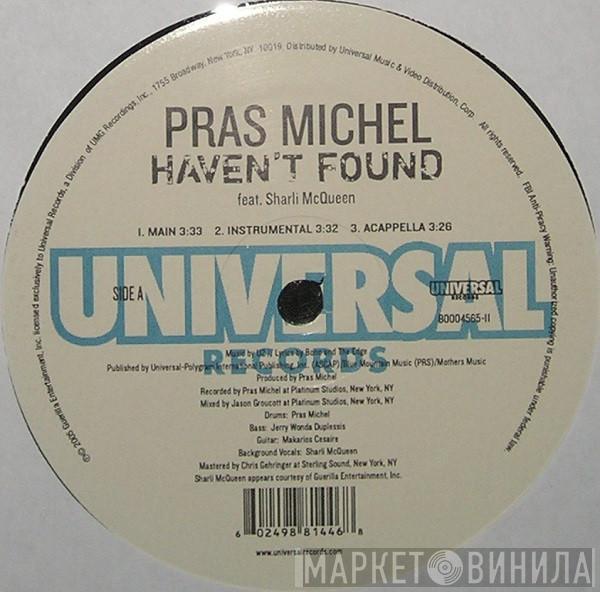  Pras Michel  - Haven't Found