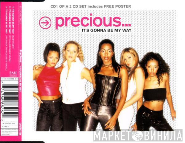 Precious  - It's Gonna Be My Way
