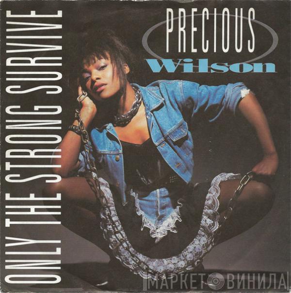  Precious Wilson  - Only The Strong Survive