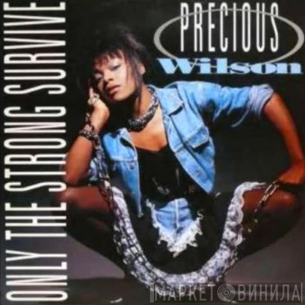  Precious Wilson  - Only The Strong Survive