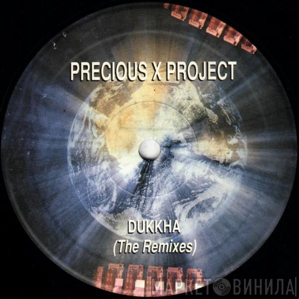  Precious X Project  - Dukkha (The Remixes)