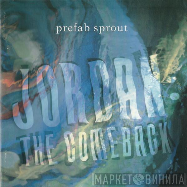 Prefab Sprout - Jordan: The Comeback