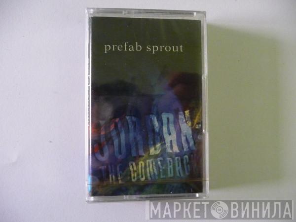 Prefab Sprout - Jordan: The Comeback