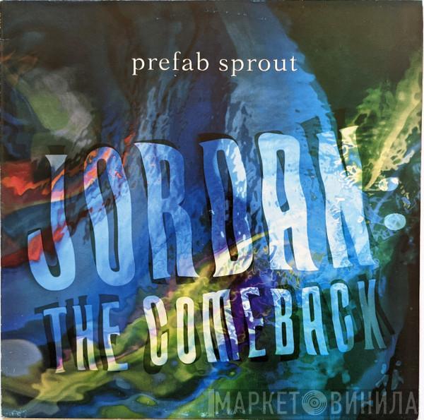  Prefab Sprout  - Jordan: The Comeback