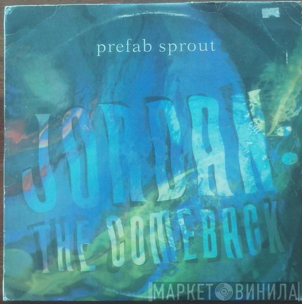  Prefab Sprout  - Jordan: The Comeback