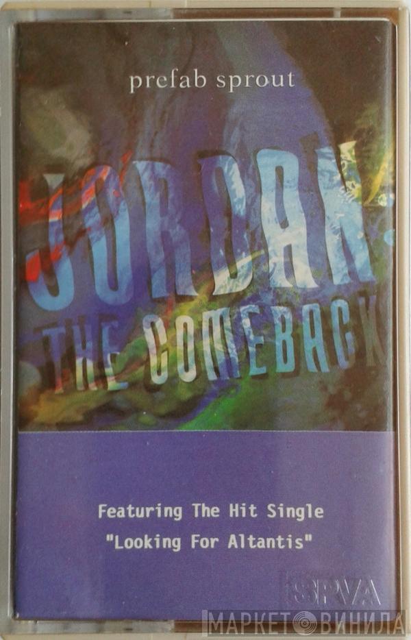  Prefab Sprout  - Jordan: The Comeback