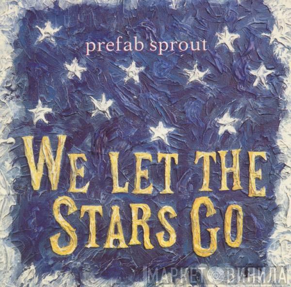  Prefab Sprout  - We Let The Stars Go