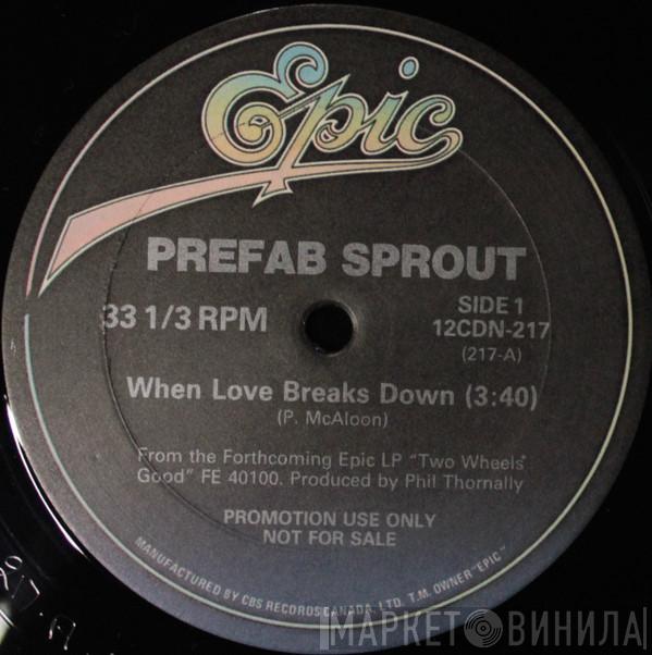  Prefab Sprout  - When Love Breaks Down