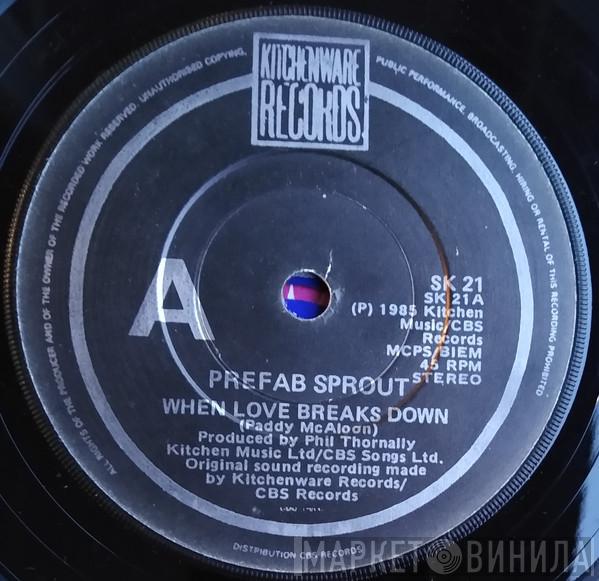  Prefab Sprout  - When Love Breaks Down