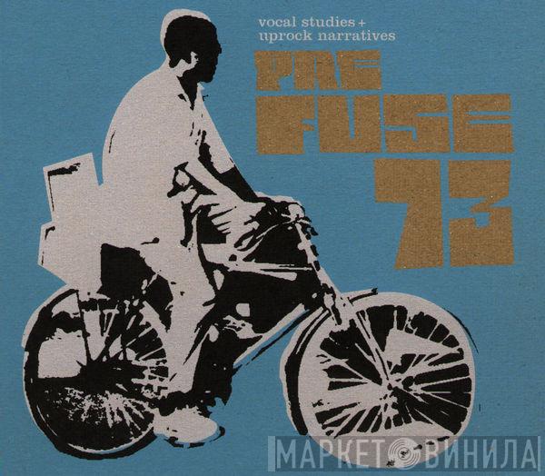  Prefuse 73  - Vocal Studies + Uprock Narratives