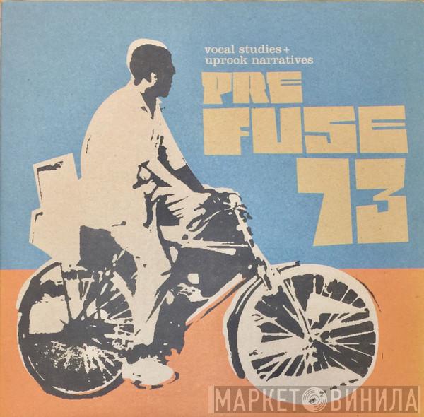  Prefuse 73  - Vocal Studies + Uprock Narratives
