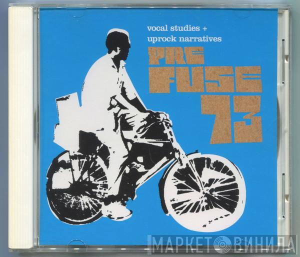  Prefuse 73  - Vocal Studies + Uprock Narratives