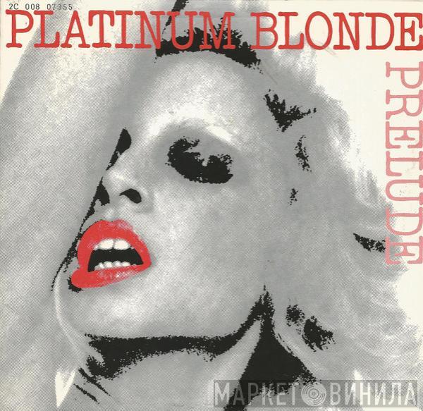  Prelude   - Platinum Blonde