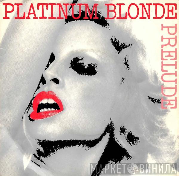 Prelude  - Platinum Blonde