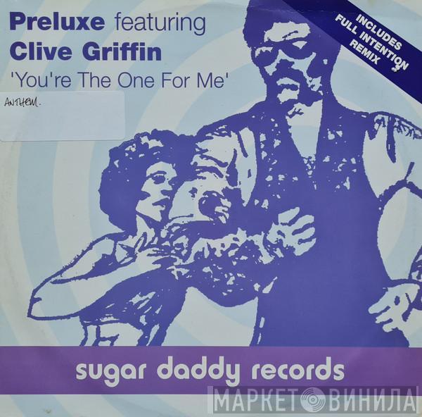 Preluxe, Clive Griffin - You're The One For Me