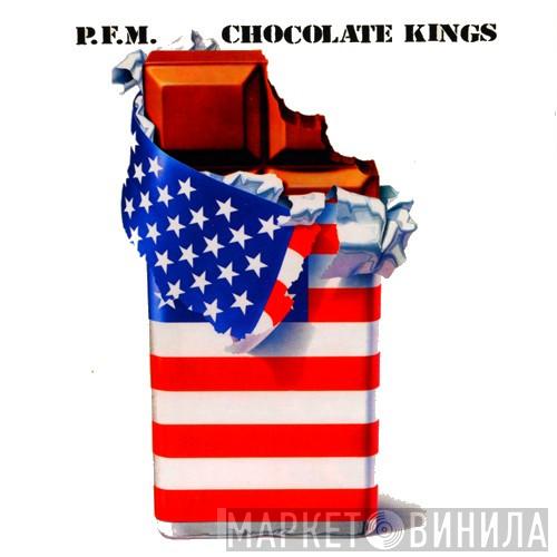  Premiata Forneria Marconi  - Chocolate Kings