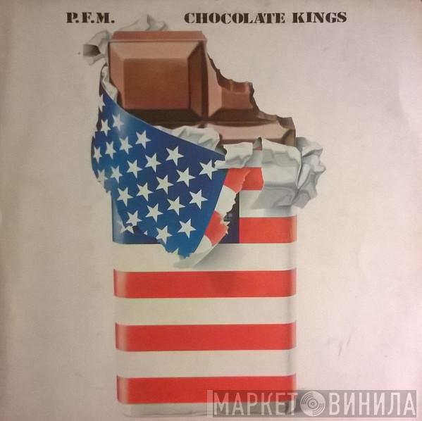  Premiata Forneria Marconi  - Chocolate Kings