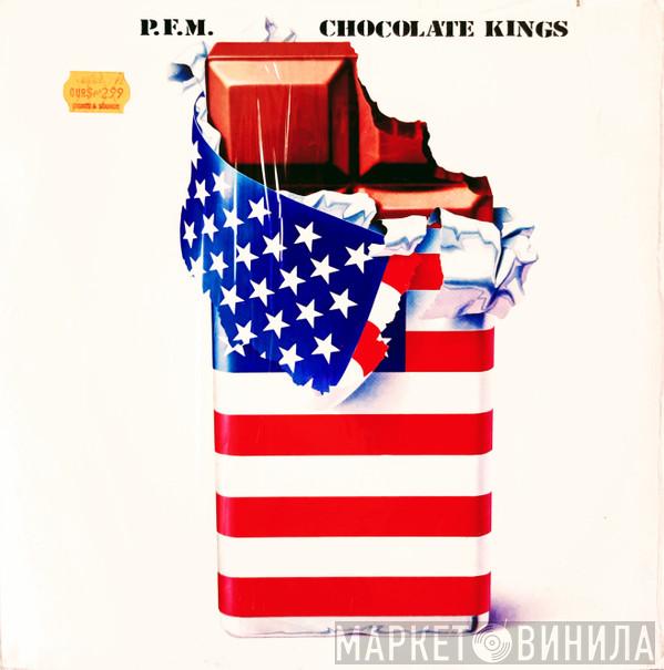  Premiata Forneria Marconi  - Chocolate Kings