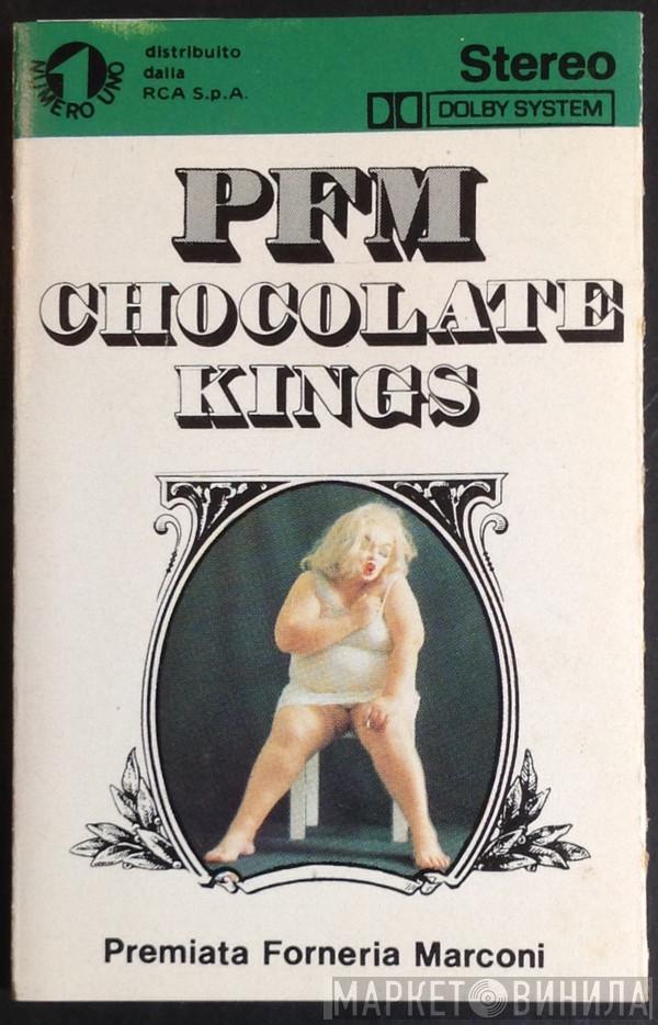  Premiata Forneria Marconi  - Chocolate Kings