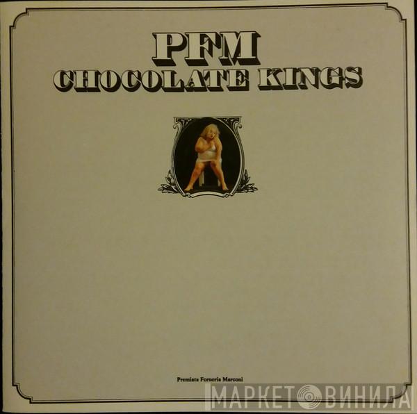  Premiata Forneria Marconi  - Chocolate Kings