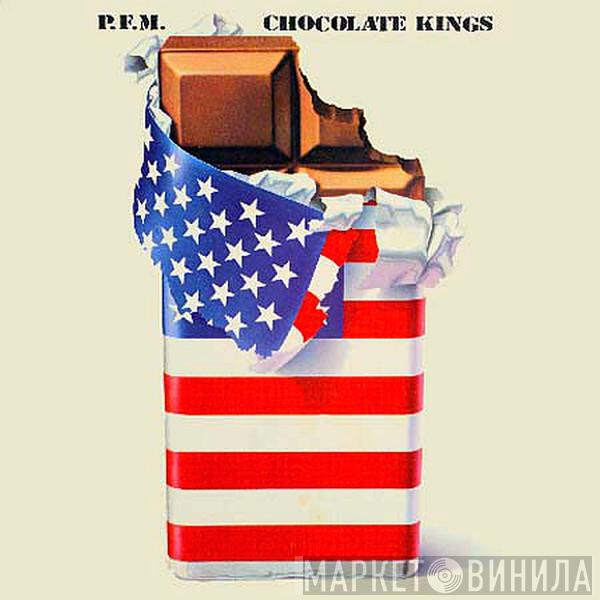 Premiata Forneria Marconi  - Chocolate Kings