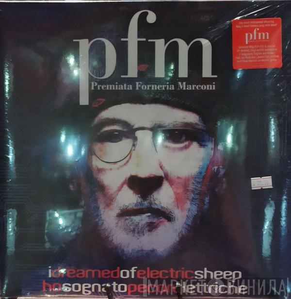 Premiata Forneria Marconi - I Dreamed Of Electric Sheep - Ho Sognato Pecore Lettriche