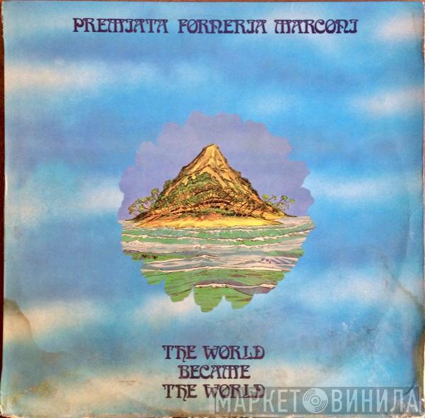  Premiata Forneria Marconi  - The World Became The World