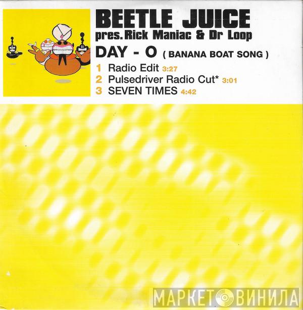 Pres. Beetle Juice  Rick Maniac & Dr. Loop  - Day-O (Banana Boat Song)