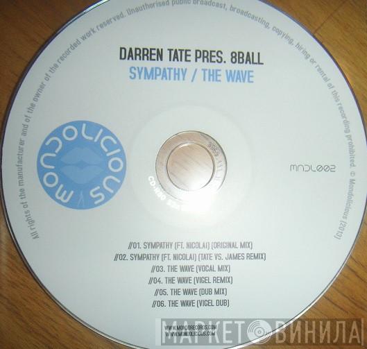 Pres. Darren Tate  8 Ball   - Sympathy / The Wave
