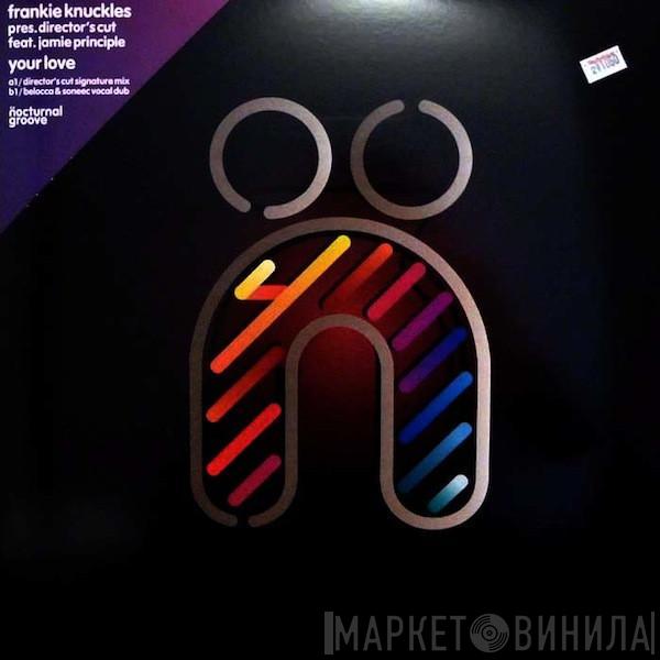 Pres. Frankie Knuckles Feat. Director's Cut   Jamie Principle  - Your Love