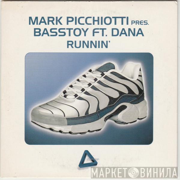 Pres. Mark Picchiotti Ft. Basstoy  Dana Stovall  - Runnin'