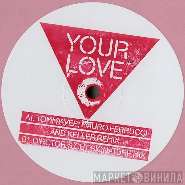 Pres Frankie Knuckles Feat Director's Cut   Jamie Principle  - Your Love (Remixes)