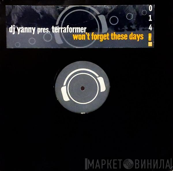 Pres. DJ Yanny  Terraformer  - Won't Forget These Days