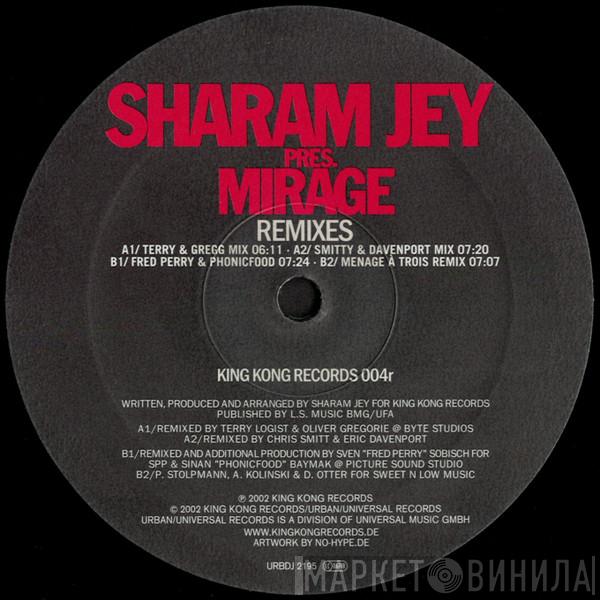 Pres. Sharam Jey  Mirage   - You Know (Remixes)