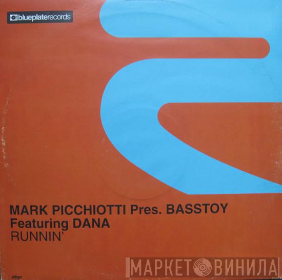 Pres. Mark Picchiotti Featuring Basstoy  Dana Stovall  - Runnin