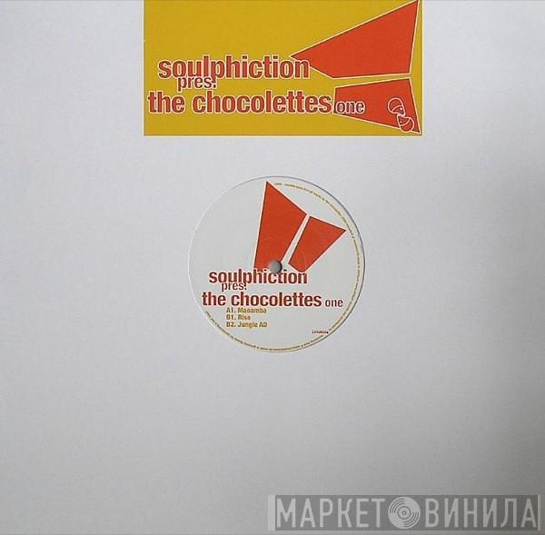 Pres. Soulphiction  The Chocolettes  - One