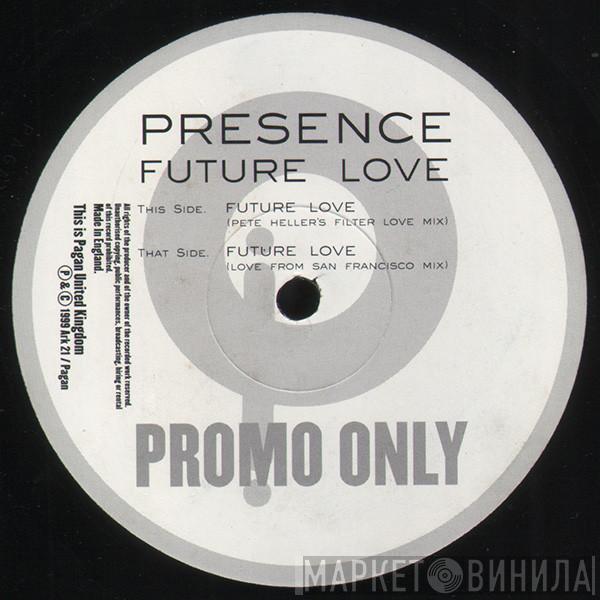 Presence - Future Love