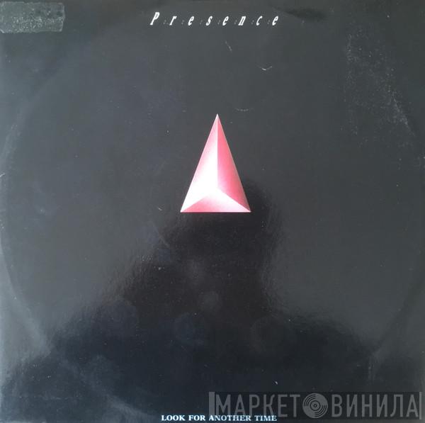 Presence  - Look For Another Time