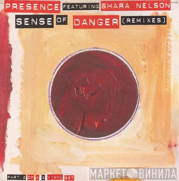 Presence, Shara Nelson - Sense Of Danger (Remixes) (Part 2)